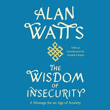 The Wisdom of Insecurity